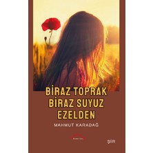 Kırmızı Çatı Yayınları Biraz Toprak Biraz Suyuz Ezelden