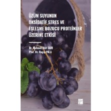 Gazi Kitabevi Üzüm Suyunun Oksidatif Stres ve Eşleşme Bozucu Proteinler Üzerine Etkisi