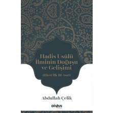 Divan Kitap Hadis Usûlü Ilminin Doğuşu ve Gelişimi