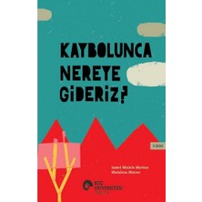 Koç Üniversitesi Yayınları Kaybolunca Nereye Gideriz?
