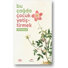 Mosquito Yayınları Bu Çağda Çocuk Yetiştirmek