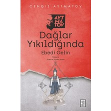 Cengiz Aytmatov'un Dağlar Yıkıldığında Kitabı Ketebe Yayınları Ciltsiz 288 Sayfa Türkçe