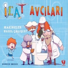 Turkuvaz Kitap Icat Avcıları: Makineler Nasıl Çalışır?