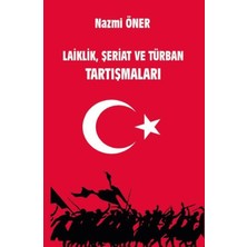 Platanus Publishing Laiklik Şeriat ve Türban Tartışmaları