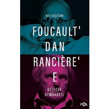 Fol Kitap Foucault’dan Ranciere’e Gelecek Demokrasi