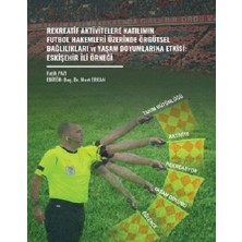 Gazi Kitabevi Rekreatif Aktivitelere Katılımın Futbol Hakemleri Üzerinde Örgütsel Bağlılıkları ve Yaşam Doyumlarına Etkisi: Eskişehir Ili Örneği