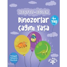 Sel Yayıncılık Keşfet - Eğlen: Dinozorlar Çağını Yaşa