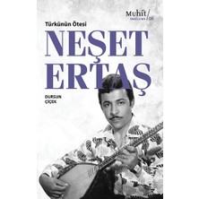 Muhit Kitap Türkünün Ötesi : Neşet Ertaş