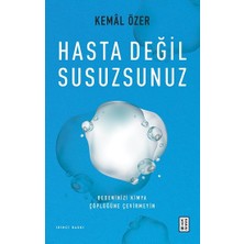 Ketebe Yayınları Hasta Değil Susuzsunuz