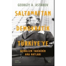 İthaki Yayınları Saltanattan Demokratik Türkiye’ye: Kemalizm Tarihinin Ana Hatları