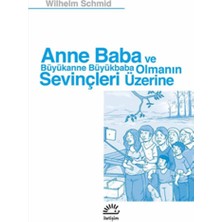 İletişim Yayınları Anne Baba ve Büyükanne Büyükbaba Olmanın Sevinçleri Üzerine