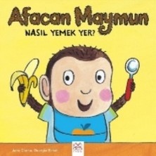 1001 Çiçek Kitaplar Afacan Maymun Nasıl Yemek Yer?