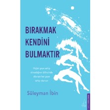 Destek Yayınları Bırakmak Kendini Bulmaktır Süleyman İbin Ciltsiz Kitap 256 Sayfa