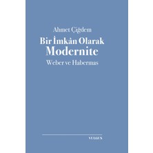 Vulgus Yayınları Bir Imkan Olarak Modernite- Weber ve Habermas