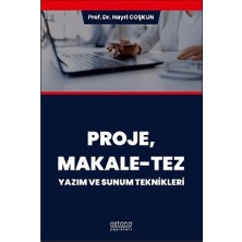 Astana Yayınları Proje, Makale-Tez Yazım ve Sunum Teknikleri