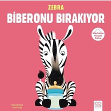 1001 Çiçek Kitaplar Merhaba Küçük Deha - Zebra Biberonu Bırakıyor