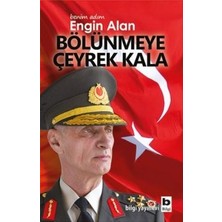 Bilgi Yayınevi Benim Adım Engin Alan - Bölünmeye Çeyrek Kala