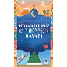Düş Değirmeni Peygamberimiz Hz. Muhammed’in Hayatı