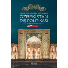 Astana Yayınları Dengeleme Stratejisi Bağlamında Özbekistan Dış Politikası