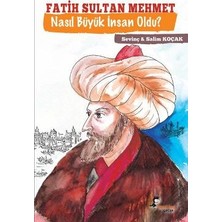 Boyalıkuş Yayınları Fatih Sultan Mehmet Nasıl Büyük Insan Oldu ?
