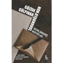 Kamutay Yayınları Güzide Gülpınar Taranoğlu’nun Yayımlanmamış Mektupları