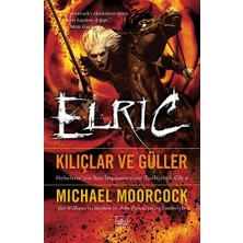 İthaki Yayınları Elric - Kılıçlar ve Güller