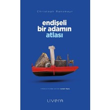 Livera Yayınevi Endişeli Bir Adamın Atlası