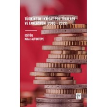Gazi Kitabevi Türkiye’de Iktisat Politikaları ve Enflasyon (2000 - 2022)