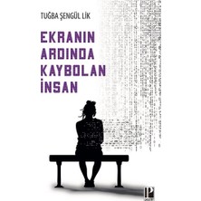 Pozitif Yayınları Ekranın Ardında Kaybolan Insan
