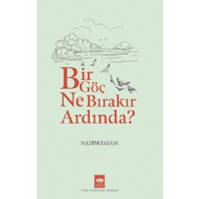 Ötüken Neşriyat Bir Göç Ne Bırakır Ardında?