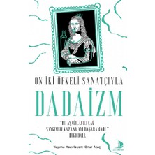 Destek Yayınları On Iki Öfkeli Sanatçıyla Dadaizm