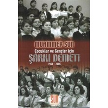 Sun Yayınevi Çocuklar ve Gençler Için Şarkı Demeti 1960 - 2006