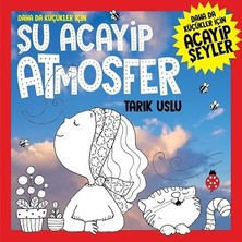 Uğurböceği Yayınları Daha Da Küçükler Için - Şu Acayip Atmosfer