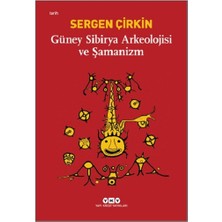 Yapı Kredi Yayınları Güney Sibirya Arkeolojisi ve Şamanizm