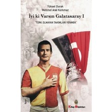 Kitap Müptelası Yayınları Iyi Ki Varsın Galatasaray -1