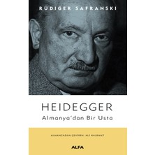 Alfa Yayınları Heidegger - Almanya'dan Bir Usta