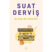 İthaki Yayınları Bu Başı Ne Yapalım?