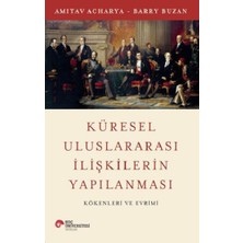 Koç Üniversitesi Yayınları Küresel Uluslararası Ilişkilerin Yapılanması