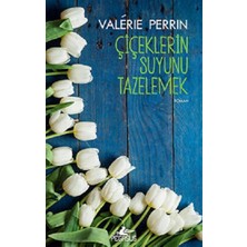 Pegasus Yayınları Çiçeklerin Suyunu Tazelemek