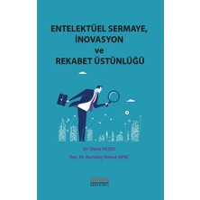 Astana Yayınları Entelektüel Sermaye, Inovasyon ve Rekabet Üstünlüğü