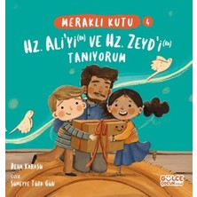 Gülce Kitap Meraklı Kutu - Hz. Ali'yi (Ra) ve Hz. Zeyd'i (Ra) Tanıyorum