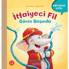 İş Bankası Kültür Yayınları Itfaiyeci Fil Görev Başında - Hadi Sende Katıl !