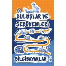 Genç Timaş Bilgisayarlar - Buluşlar ve Serüvenleri