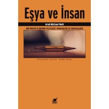 Ayrıntı Yayınları Eşya ve Insan Bir Pratik Ilişkinin Felfesefi, Pedagojisi ve Sosyolojisi