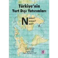 Efil Yayınevi Türkiye'nin Yurt Dışı Yatırımları: Neden? Nereye? Nasıl?