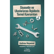 Felix Kitap Siyasetin ve Uluslararası Ilişkilerin Temel Kavramları