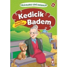 Timaş Çocuk Hikayelerle Dini Değerler 9 - Kedicik Badem Nankör Olmamak