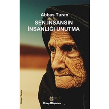 Kitap Müptelası Yayınları Sen Insansın Insanlığı Unutma