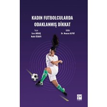 Gazi Kitabevi Kadın Futbolcularda Odaklanmış Dikkat
