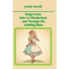 Platanus Publishing Songs From Alice In Wonderland And Through The Looking-Glass